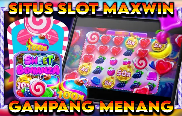 Situs Slot Maxwin Gampang menang