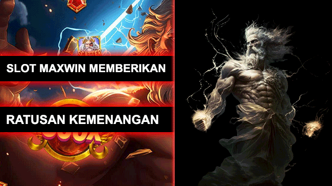 SLOT MAXWIN MEMBERIKAN RATUSAN KEMENANGAN