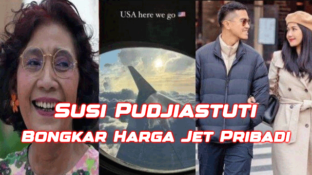 Susi Pudjiastuti Bongkar Harga Jet Pribadi