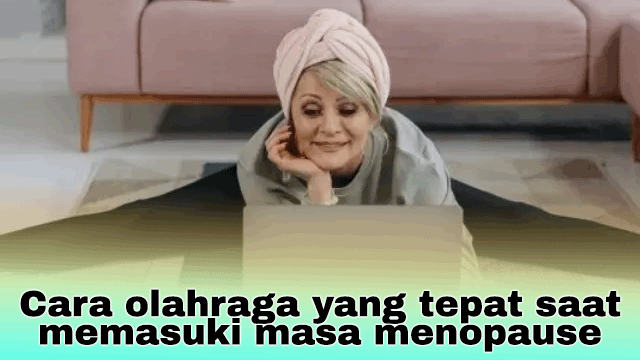 Cara olahraga yang tepat saat memasuki masa menopause