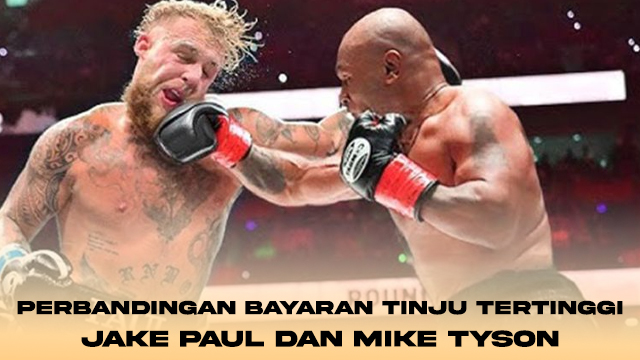 Perbandingan Bayaran Tinju Tertinggi Jake Paul dan Mike Tyson bayaran petinju sering kali mencerminkan popularitas dan dampak yang mereka