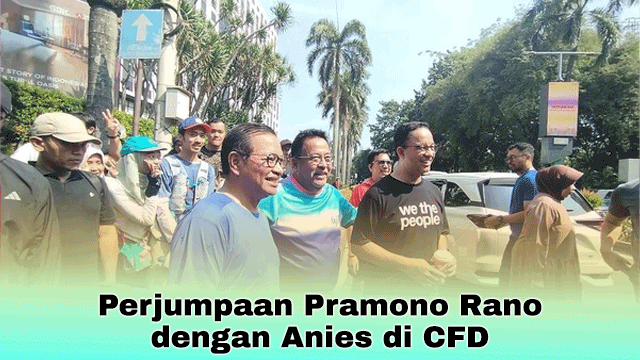 Perjumpaan Pramono Rano dengan Anies di CFD – Dalam suasana pagi yang cerah pada hari Minggu, 1 September 2024, dua tokoh politik terkemuka